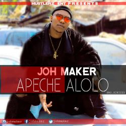 Joh Maker - Apeche Alolo 