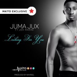 JUX - Looking For You Ft Joh Makini 