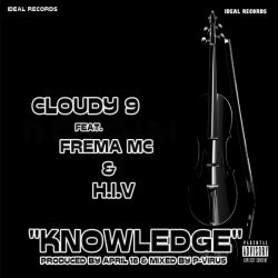 H.I.V - Knowledge (Feat. Frema MC & Cloudy 9) [Prod. By April 18 & P-Virus] 