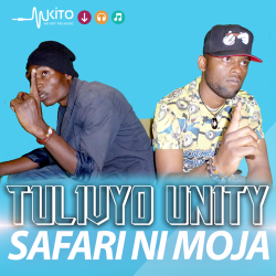 Tulivyo Unity - Safari ni Moja 