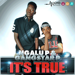 Ngalu P - Ngalu P & Gangstar P-Its True  