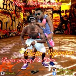 Baba Ubaya - Ghetto Superstar 