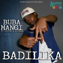 Buba Mangi - Badilika ft Dipper & Wiseman 