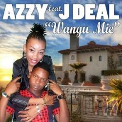 Azzy - Wangu Mie ft J Deal 