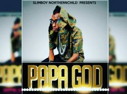 Slimboy Northernchild - Papa God 